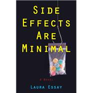 Side Effects Are Minimal by Laura Essay, 9781647427047