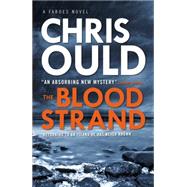 The Blood Strand A FAROES NOVEL by Ould, Chris, 9781783297047