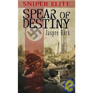 Sniper Elite: Spear Of Destiny by Jaspre Bark, 9781905437047