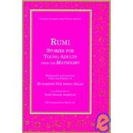 Rumi Stories for Young Adults by Rumi, Jalalu'l-Din, 9781930637047