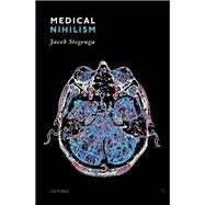 Medical Nihilism by Stegenga, Jacob, 9780198747048
