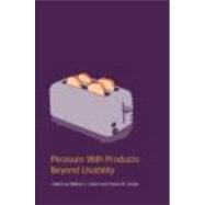 Pleasure With Products: Beyond Usability by Green; William S., 9780415237048