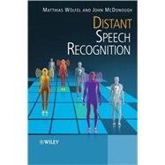 Distant Speech Recognition by Woelfel, Matthias; McDonough, John, 9780470517048