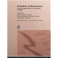 Freedom in Economics: New Perspectives in Normative Analysis by Fleurbaey; Marc, 9781138007048