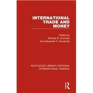 International Trade and Money by Connolly; Michael, 9781138487048