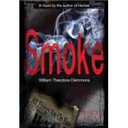 Smoke by Clemmons, William Theodore, 9781500107048