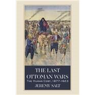 The Last Ottoman Wars by Salt, Jeremy, 9781607817048