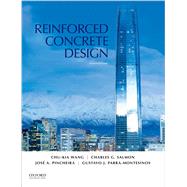 Reinforced Concrete Design by Pincheira, Jose; Parra-Montesinos, Gustavo J.; Wang, Chu-Kia; Salmon, Charles, 9780190647049