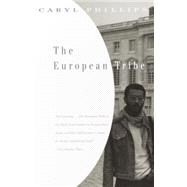 The European Tribe by PHILLIPS, CARYL, 9780375707049