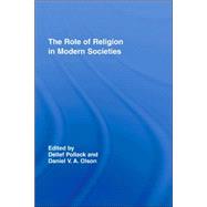 The Role of Religion in Modern Societies by Pollack; Detlef, 9780415397049