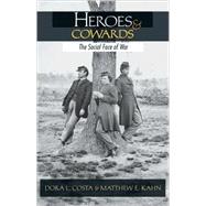 Heroes & Cowards by Costa, Dora L., 9780691137049