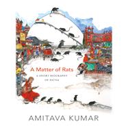 A Matter of Rats by Kumar, Amitava, 9780822357049