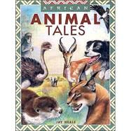African Animal Tales by Heale, Jay, 9781868727049
