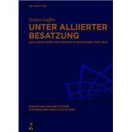 Unter alliierter Besatzung by Stefan Laffin, 9783111377049