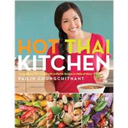 Hot Thai Kitchen by Chongchitnant, Pailin, 9780449017050
