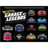 Hot Wheels: Garage of Legends by Weldon Owen, 9781681887050
