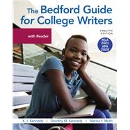 The Bedford Guide for College Writers with Reader, with 2020 APA and 2021 MLA Update by X. J. Kennedy; Dorothy M. Kennedy; Marcia F. Muth, 9781319457051