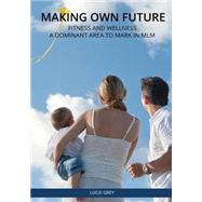 Making Own Future by Grey, Lucie, 9781505717051
