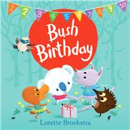 Bush Birthday by Broekstra, Lorette, 9781925267051