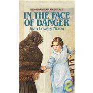 In the Face of Danger by NIXON, JOAN LOWERY, 9780440227052
