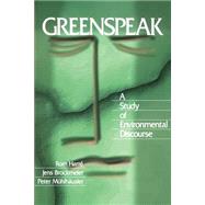 Greenspeak A Study of Environmental Discourse by Rom Harré; Jens Brockmeier; Peter Mulhausler, 9780761917052