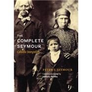 The Complete Seymour by Seymour, Peter J.; Mattina, Anthony; De Sautel, Madeline, 9780803277052