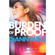 Burden of Proof by Mills, DiAnn, 9781496427052