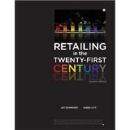 Retailing in the Twenty-First Century 2nd Edition by Diamond, Jay; Litt, Sheri, 9781563677052