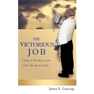 The Victorous Job by Goering, James E., 9781607917052