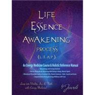 Life Essence Awakening Process-leap into Vitality, Joy And Faith by Sarada, Jaya, 9781893037052