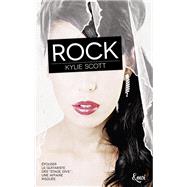 Rock by Kylie Scott, 9782709647052