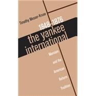 The Yankee International by Messer-Kruse, Timothy, 9780807847053