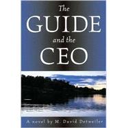 The Guide and the CEO A novel by Detweiler, David M., 9780811707053