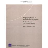 Engaging Russia as Partner & Participant:The Next Stage of N by Unknown, 9780833037053