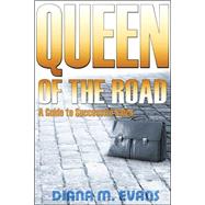 Queen of the Road : A Guide to Successful Sales by EVANS DIANA M., 9780974857053