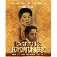 Joseph's Journey by Smith, Christina Nicole; Melgar, Dolores, 9781522907053