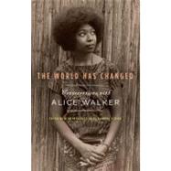 The World Has Changed by Walker, Alice; Byrd, Rudolph P., 9781595587053
