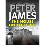 The House on Cold Hill by Peter James, 9781788637053