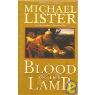 Blood of the Lamb by Lister, Michael, 9781932557053