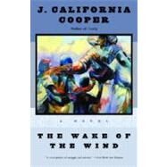 The Wake of the Wind by COOPER, J. CALIFORNIA, 9780385487054
