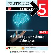 5 Steps to a 5: AP Computer Science Principles 2023 Elite Student Edition by Julie Schacht Sway, 9781264437054