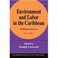 Environment and Labor in the Caribbean by Joseph Lisowski, 9780429337055