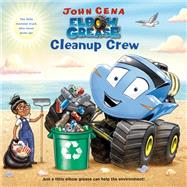 Elbow Grease: Cleanup Crew by Cena, John; Aikins, Dave, 9780593377055