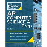 Princeton Review AP Computer Science A Prep, 8th Edition 5 Practice Tests + Complete Content Review + Strategies & Techniques by The Princeton Review, 9780593517055