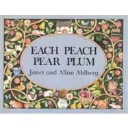 Each Peach Pear Plum by Ahlberg, Allan; Ahlberg, Janet, 9780670287055
