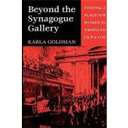 Beyond the Synagogue Gallery by Goldman, Karla, 9780674007055