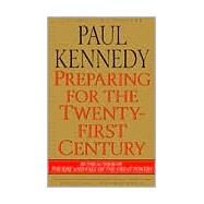 Preparing for the Twenty-First Century by KENNEDY, PAUL, 9780679747055