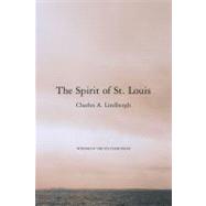 The Spirit of St. Louis by Lindbergh, Charles A.; Lindbergh, Reeve, 9780743237055