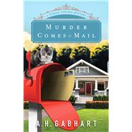 Murder Comes by Mail by Gabhart, A. H., 9780800727055