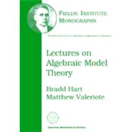 Lectures on Algebraic Model Theory by Hart, Bradd T.; Valeriote, Matthew, 9780821827055